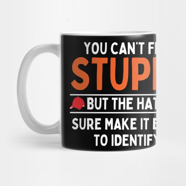 you can't fix stupid but the hats sure make it easy to identify by mdr design